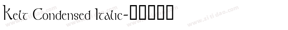 Kelt Condensed Italic字体转换